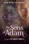 [A Saga of the Ancient Family 02] • The Sons of Adam · The sequel of The Immortal Collection (A Saga of the Ancient Family Book 2)